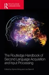 Book cover of The Routledge Handbook of Second Language Acquisition and Input Processing by Wynne Wong