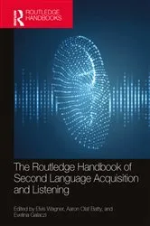 Book cover of The Routledge Handbook of Second Language Acquisition and Listening by Elvis Wagner