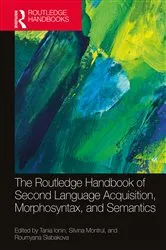 Book cover of The Routledge Handbook of Second Language Acquisition, Morphosyntax, and Semantics by Tania Ionin