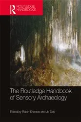 Book cover of The Routledge Handbook of Sensory Archaeology by Robin Skeates