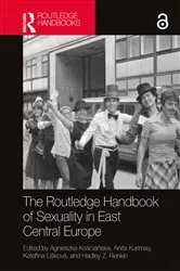 Book cover of The Routledge Handbook of Sexuality in East Central Europe by Agnieszka Kościańska