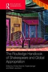 Book cover of The Routledge Handbook of Shakespeare and Global Appropriation by Christy Desmet