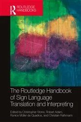 Book cover of The Routledge Handbook of Sign Language Translation and Interpreting by Christopher Stone