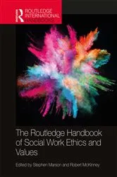 Book cover of The Routledge Handbook of Social Work Ethics and Values by Stephen Marson