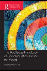 Book cover of The Routledge Handbook of Sociolinguistics Around the World by Martin J Ball