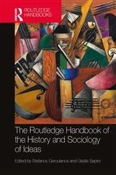 Book cover of The Routledge Handbook of the History and Sociology of Ideas by Stefanos Geroulanos