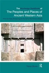 Book cover of The Routledge Handbook of the Peoples and Places of Ancient Western Asia by Trevor Bryce