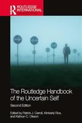 Book cover of The Routledge Handbook of the Uncertain Self (2nd ed.) by Patrick J. Carroll