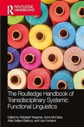 Book cover of The Routledge Handbook of Transdisciplinary Systemic Functional Linguistics by Rebekah Wegener