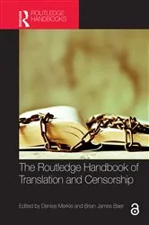 Book cover of The Routledge Handbook of Translation and Censorship by Denise Merkle