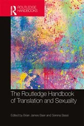 Book cover of The Routledge Handbook of Translation and Sexuality by Brian James Baer
