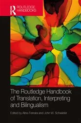 Book cover of The Routledge Handbook of Translation, Interpreting and Bilingualism by Aline Ferreira