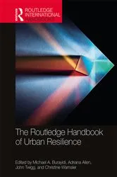 Book cover of The Routledge Handbook of Urban Resilience by Michael A. Burayidi