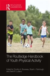 Book cover of The Routledge Handbook of Youth Physical Activity by Timothy Brusseau