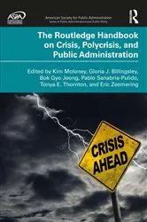 Book cover of The Routledge Handbook on Crisis, Polycrisis, and Public Administration by Kim Moloney