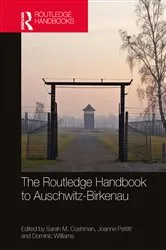 Book cover of The Routledge Handbook to Auschwitz-Birkenau by Sarah M. Cushman