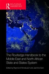 Book cover of The Routledge Handbook to the Middle East and North African State and States System by Raymond Hinnebusch