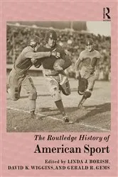 Book cover of The Routledge History of American Sport by Linda J. Borish