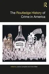Book cover of The Routledge History of Crime in America by James Campbell