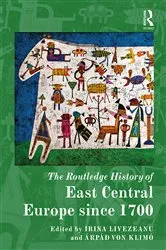 Book cover of The Routledge History of East Central Europe since 1700 by Irina Livezeanu