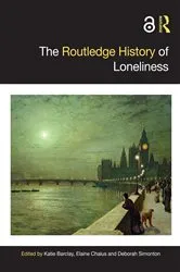 Book cover of The Routledge History of Loneliness by Katie Barclay