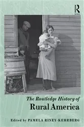 Book cover of The Routledge History of Rural America by Pamela Riney-Kehrberg