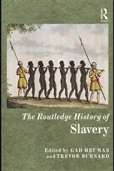 Book cover of The Routledge History of Slavery by Gad Heuman