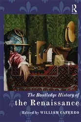 Book cover of The Routledge History of the Renaissance by William Caferro