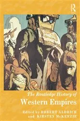 Book cover of The Routledge History of Western Empires by Robert Aldrich