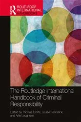 Book cover of The Routledge International Handbook of Criminal Responsibility by Unknown