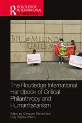 Book cover of The Routledge International Handbook of Critical Philanthropy and Humanitarianism by Katharyne Mitchell
