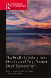 Book cover of The Routledge International Handbook of Drug-Related Death Bereavement by Margaret Stroebe