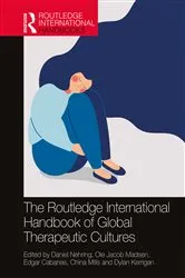 Book cover of The Routledge International Handbook of Global Therapeutic Cultures by Daniel Nehring