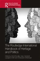 Book cover of The Routledge International Handbook of Heritage and Politics by Gönül Bozoğlu