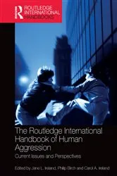 Book cover of The Routledge International Handbook of Human Aggression by Jane Ireland