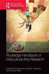 Book cover of The Routledge International Handbook of Intercultural Arts Research by Pamela Burnard