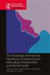 Book cover of The Routledge International Handbook of Interracial and Intercultural Relationships and Mental Health by Shivon Raghunandan