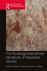 Book cover of The Routledge International Handbook of Perpetrator Studies by Susanne C. Knittel