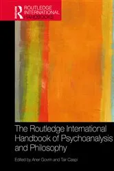 Book cover of The Routledge International Handbook of Psychoanalysis and Philosophy by Aner Govrin