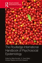 Book cover of The Routledge International Handbook of Psychosocial Epidemiology by Mika Kivimäki
