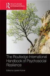 Book cover of The Routledge International Handbook of Psychosocial Resilience by Updesh Kumar