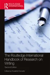 Book cover of The Routledge International Handbook of Research on Writing (2nd ed.) by Rosalind Horowitz