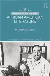 Book cover of The Routledge Introduction to African American Literature by D. Quentin Miller