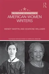 Book cover of The Routledge Introduction to American Women Writers by Wendy Martin