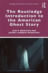 Book cover of The Routledge Introduction to the American Ghost Story by Scott Brewster