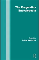 Book cover of The Routledge Pragmatics Encyclopedia by Louise Cummings
