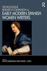 Book cover of The Routledge Research Companion to Early Modern Spanish Women Writers by Nieves Baranda