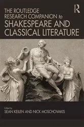 Book cover of The Routledge Research Companion to Shakespeare and Classical Literature by Sean Keilen