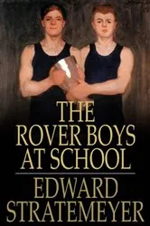 Book cover of The Rover Boys at School by Edward Stratemeyer