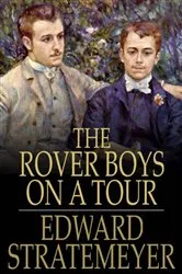 Book cover of The Rover Boys on a Tour by Edward Stratemeyer